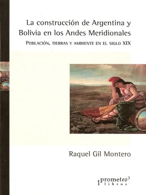 cover image of La construcción de Argentina y Bolivia en los Andes Meridionales